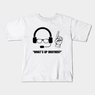 What's up Brother Kids T-Shirt